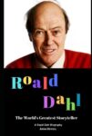 Roald Dahl: The World's Greatest Storyteller cover